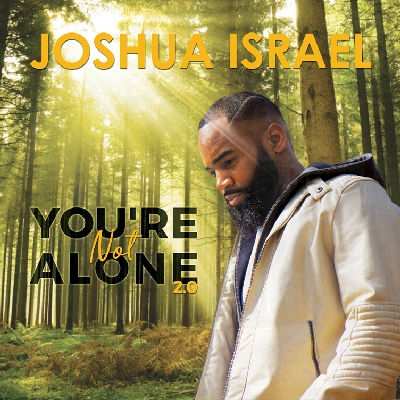Indie Artist Joshua Israel Releases New Single "You're Not Alone"