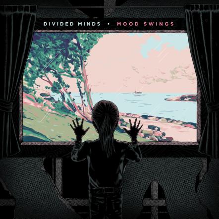 Divided Minds Release Their New EP 'Mood Swings'