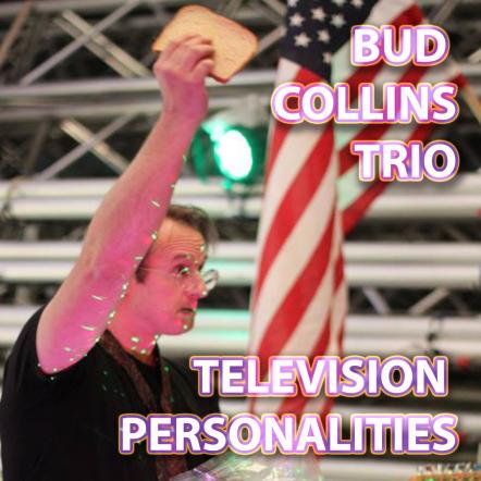 Bud Collins Trio - "Τelevision Personalities"
