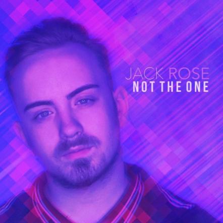 Jack Rose To Release New Single "Not The One"