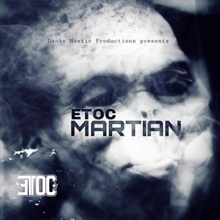 Is Rising Rapper Etoc From Outer Space? New Song "Martian" Released