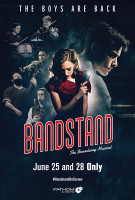 Tony Award-Winning Broadway Musical 'Bandstand' Will Dazzle Cinema Audiences Across The Country For A Two-Night Event This Summer