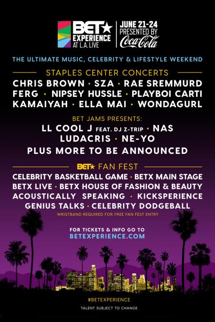 BET Experience At LA Live Takes Place June 21-24, 2018