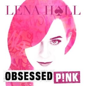 Lena Hall Releases Obsessed: P!nk