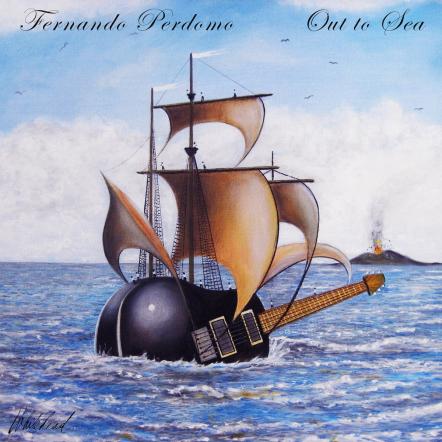 Multi-Instrumentalist Fernando Perdomo Goes "Out To Sea" With Debut Instrumental Progressive Rock Album