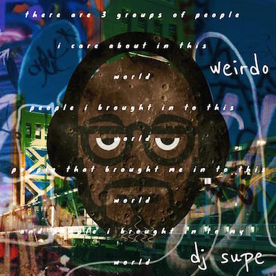 DJ Supe Releases 'Weirdo' EP