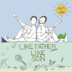 Like Father Like Son Release New Album 'Sun Is A Star' Just In Time For Father's Day