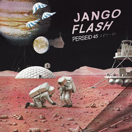 Jango Flash Announces Debut Single 'Perseid 45'