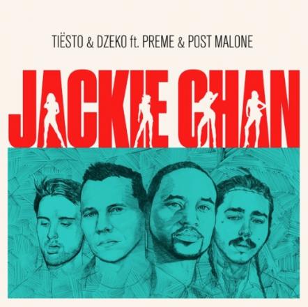Tiesto & Dzeko Ft. Preme And Post Malone New Single - "Jackie Chan" Out Today