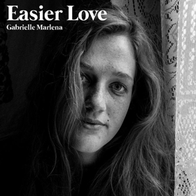 Gabrielle Marlena Releases New Single 'Easier Love' Announces New EP