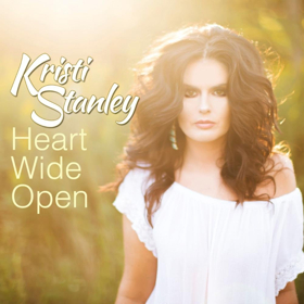 Kristi Stanley Releases Debut Album 'Heart Wide Open'