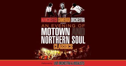 'Out On The Floor - Manchester Camerata Orchestra Present Northern Soul And Motown' Announce Dates!