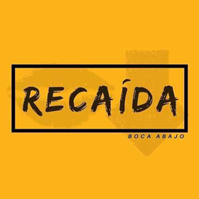 Boca Abajo Releases New Single Titled 'Recaida' Out Now