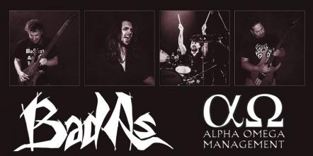 Bad As Sign With Alpha Omega Management, Announce New Line-up!