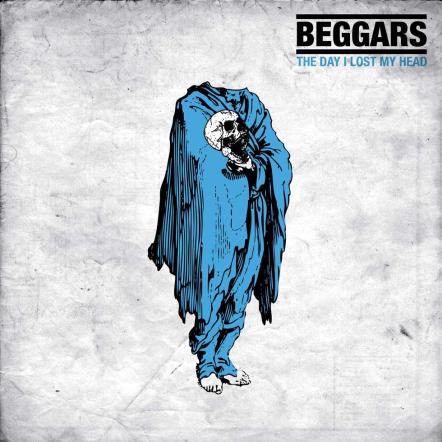 Beggars Signs With Roar! Rock Of Angels Records, 'Τhe Day I Lost My Head' Album Details Revealed