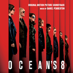 Ocean's 8 Soundtrack Now Available