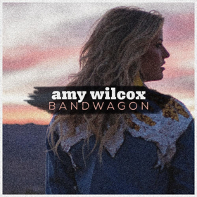 Amy Wilcox Releases New Single "Bandwagon" From Upcoming Debut 'West'