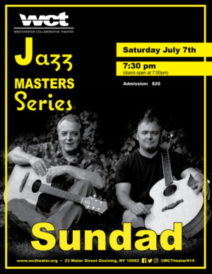 Westchester Collaborative Theater Presents Fusion New Age Acoustic Band Sundad