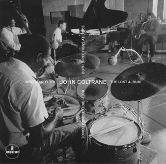 Lost Studio Album From John Coltrane, Both Directions At Once: The Lost Album, Is Finally Available Now - 55 Years After It Was Recorded