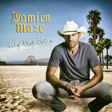 Ottawa's Rising Country Star, Damien Maze's Single "Long Way Home"added To Two Hot New Country Anthem Compilation Albums, Love My Country Vol.2 And New Country Rock Vol. 15