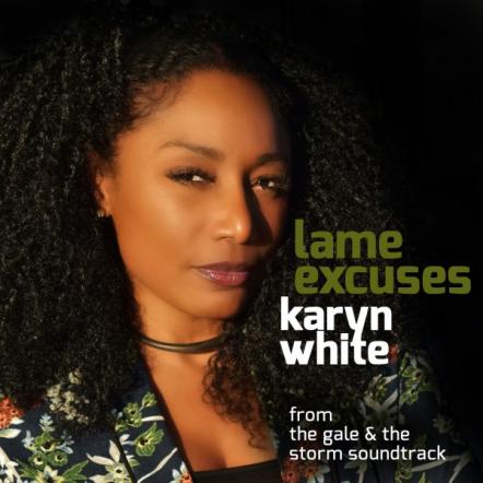 Karyn White To Release New Single "Lame Excuses" On July 13, 2018
