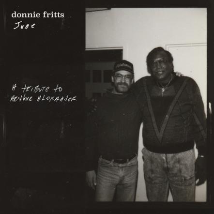 Donnie Fritts Announces New Album June, A Tribute To His Best Friend Arthur Alexander