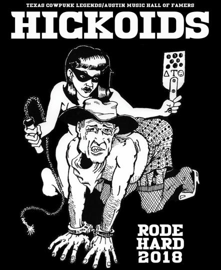 Texas Cow Punk Kings The Hickoids Kick Off The Rode Hard Tour To West Coast, Canada