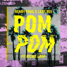 Henry Fong And Lady Bee Release Pom Pom Featuring Richie Loop