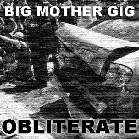 Big Mother Gig Return With "Obliterate"