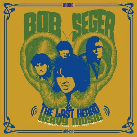 Bob Seger & The Last Heard Discography To Be Released September 7, 2018