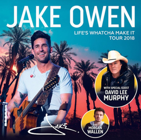 Jake Owen Announces Second Leg Of Life's Whatcha Make It Tour 2018 With David Lee Murphy & Morgan Wallen