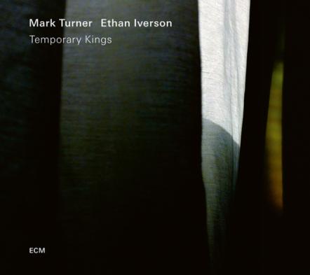 Mark Turner & Ethan Iverson Announce Debut Album As A Duo "Temporary Kings," Out September 7, 2018