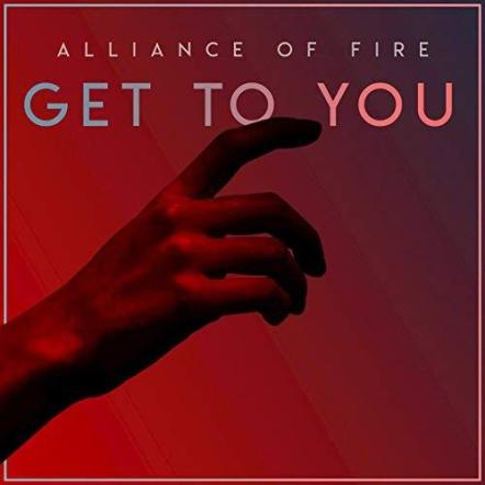 Hip-Hop Group Alliance Of Fire Releases Debut Single 'Get To You'