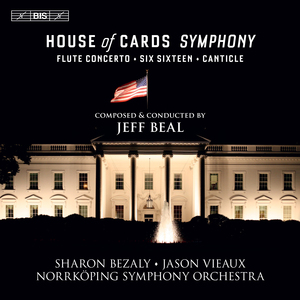 Emmy Award Winner Jeff Beal And BIS Records Present The Release Of The House Of Cards Symphony