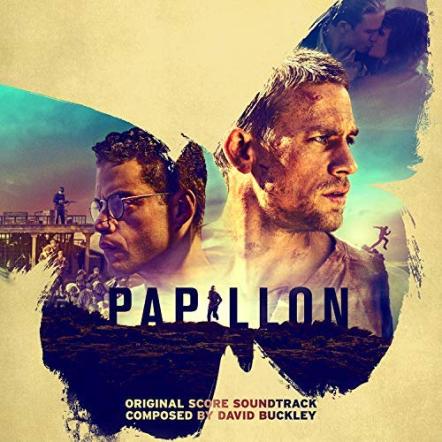 'Papillon' Original Motion Picture Soundtrack - Music By David Buckley