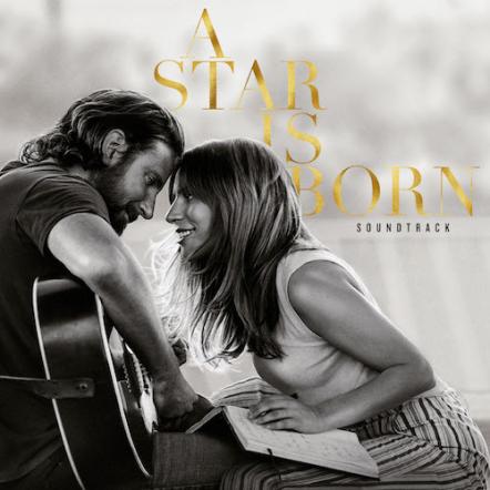 Official Soundtrack To "A Star Is Born" To Be Released October 5, 2018