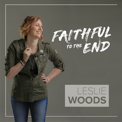 Leslie Woods' 'Faithful To The End' Releases Today On iTunes