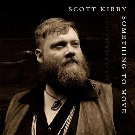 New Single - Scott Kirby - "Something To Move"