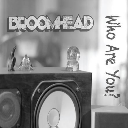Broomhead - 'Who Are You?'
