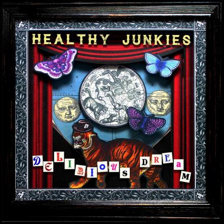 Healthy Junkies Unveil 'Delirious Dream' Album Details
