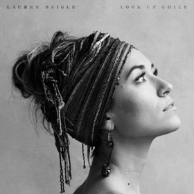 New Album "Look Up Child" From Platinum Selling Artist Lauren Daigle Available Now