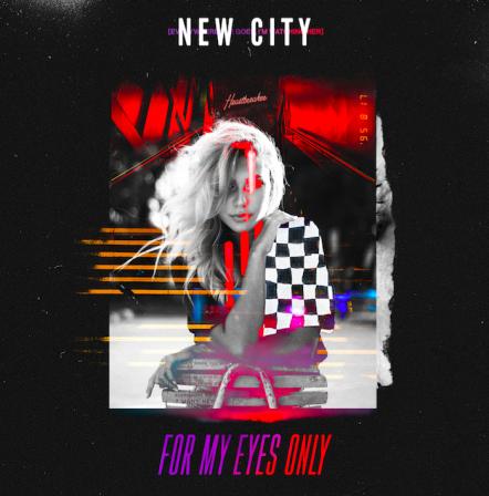 New City Unveil A Fresh New Track "For My Eyes Only" Alongside The B-Side Record, "I Can Do You Better"