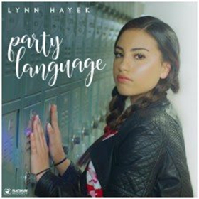 Lynn Hayek Makes Her US Debut With Single 'Party Language'
