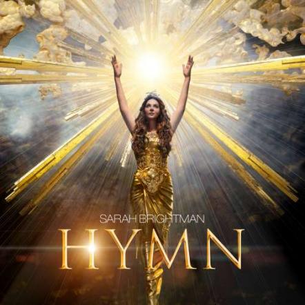 Sarah Brightman Unveils New Full-Length Album "HYMN," Arriving November 9, 2018