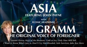 Lou Gramm, The Original Voice Of Foreigner & Asia Featuring John Payne Join Forces For Exciting New Show!