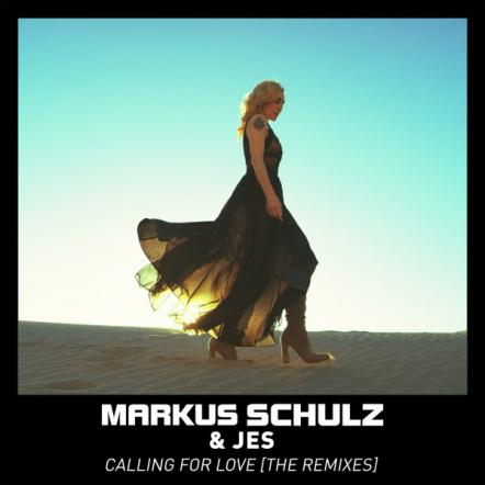 Markus Schulz & JES - Calling For Love (The Remixes)