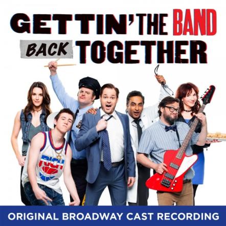 First Listen To The Cast Recording Of Gettin' The Band Back Together