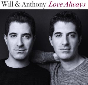 Will & Anthony Nunziata To Release 'Love Always' Album, Plus Release Concert