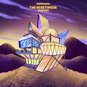 Elephante Releases Full Remix Package For Single 'the In Between'
