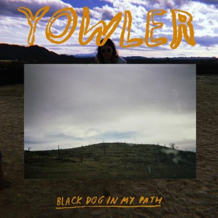 Yowler Shares 'Black Dog In My Path' Album Stream, Out This Friday Via Double Double Whammy